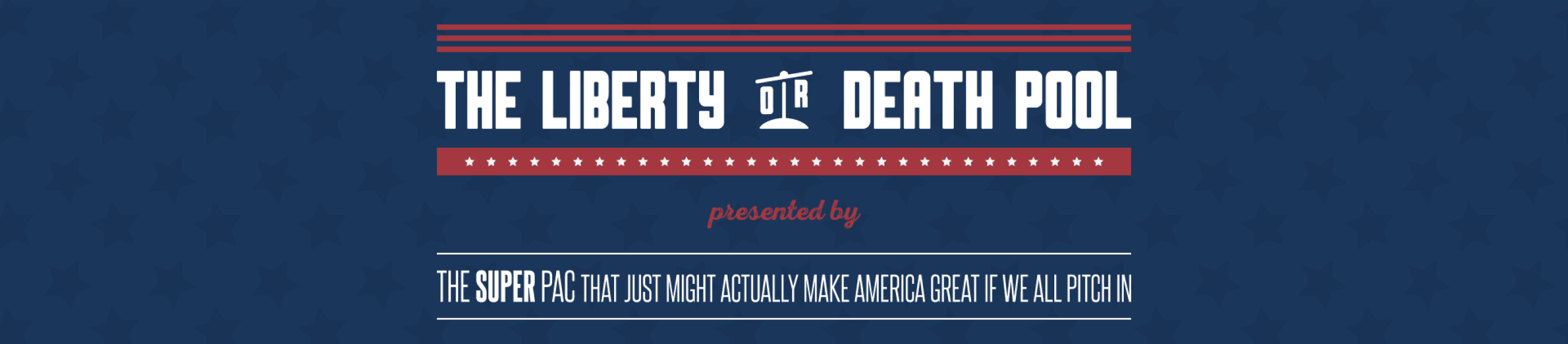 The Liberty or Death Pool